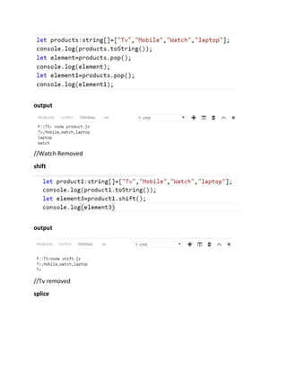 output
//Watch Removed
shift
output
//Tv removed
splice
 