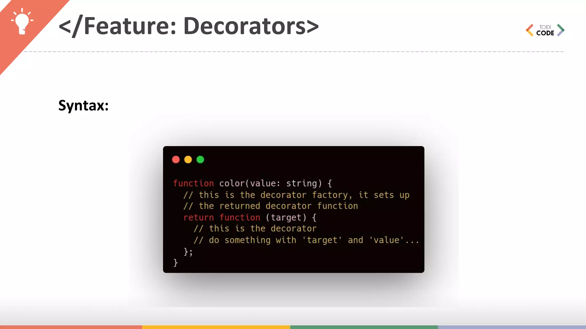 </Feature: Decorators> Syntax: 