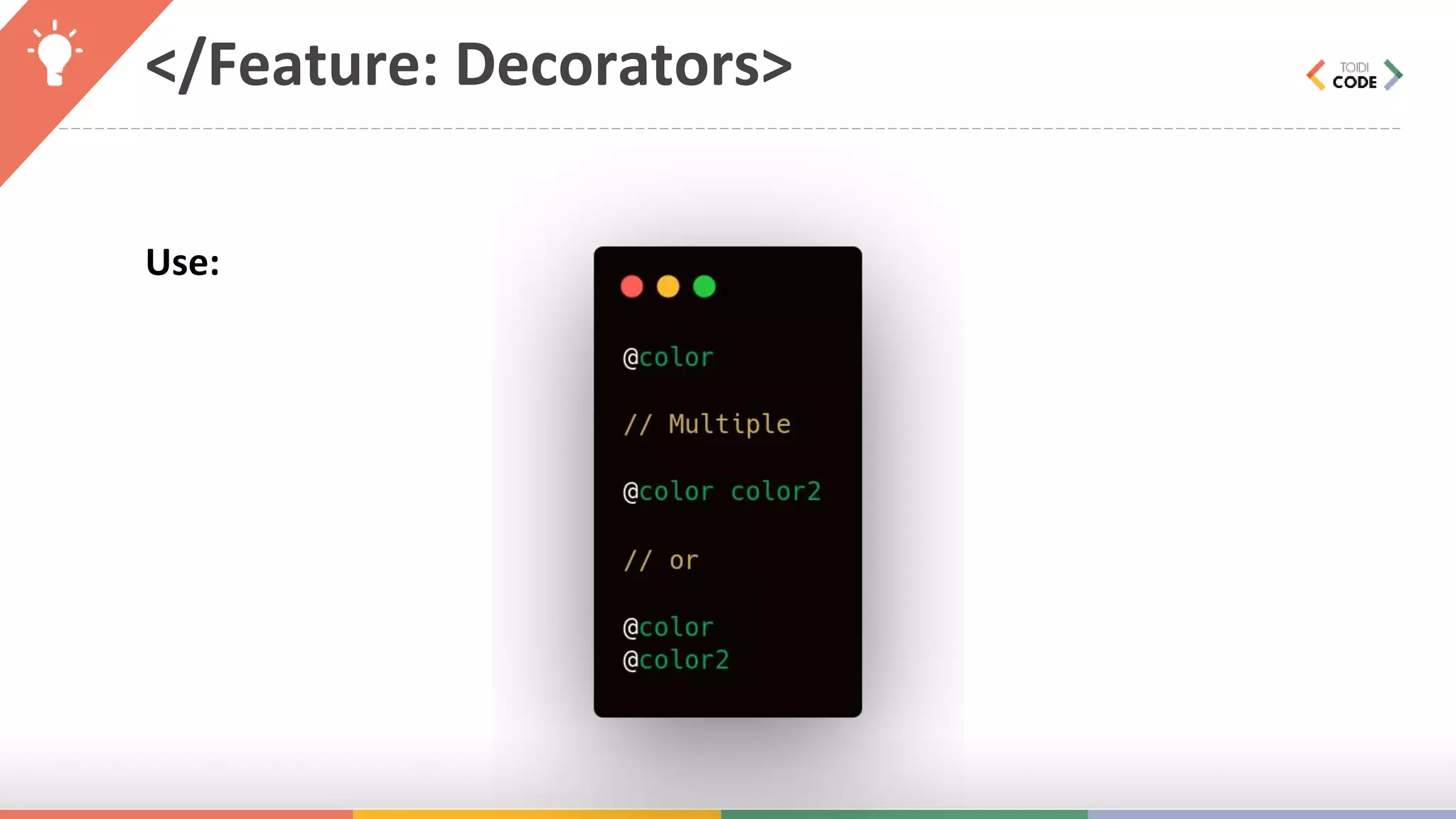</Feature: Decorators> Use: 