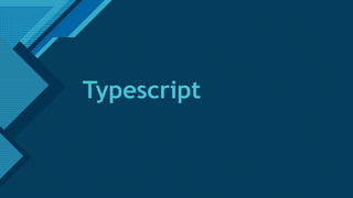 Click to edit Master title style
1
Typescript
 