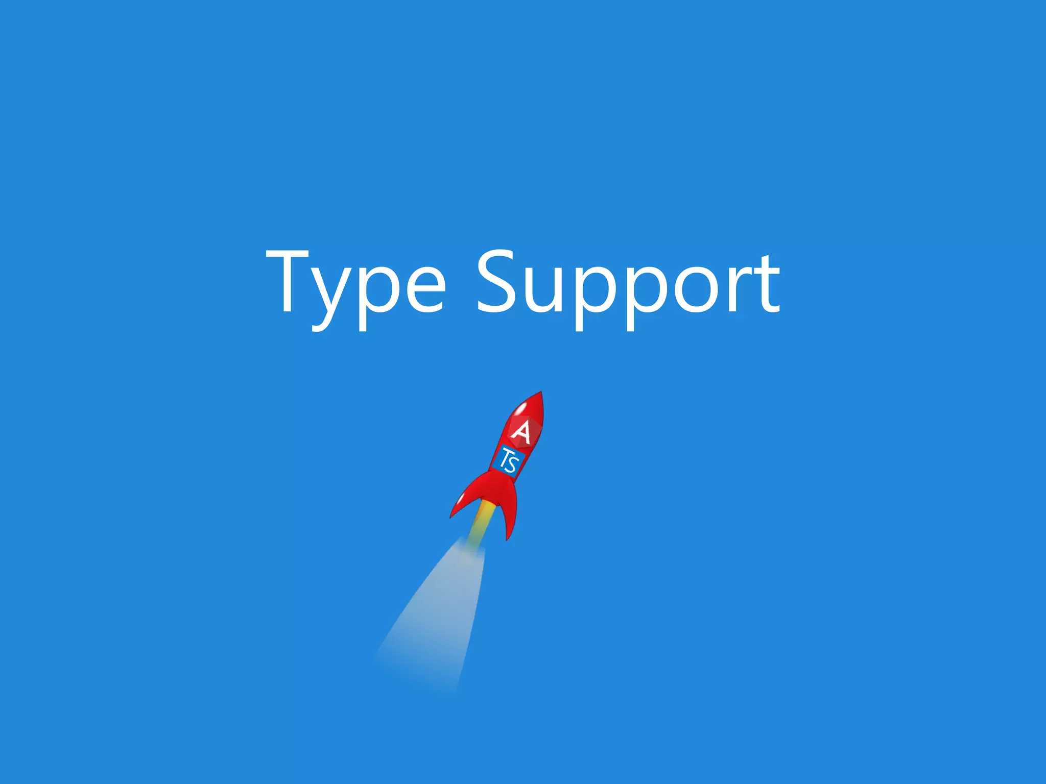 Type Support
 