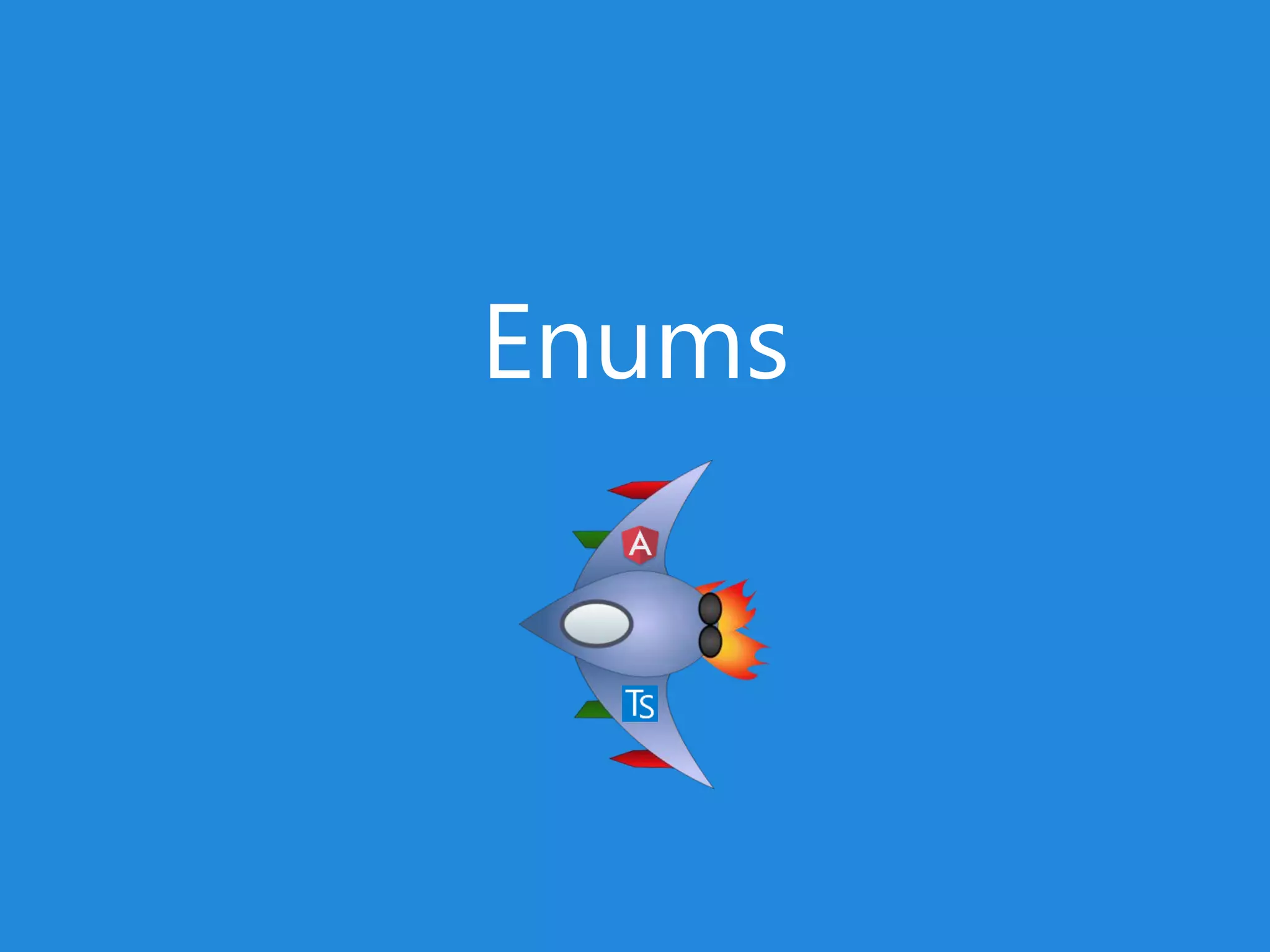 Enums
 
