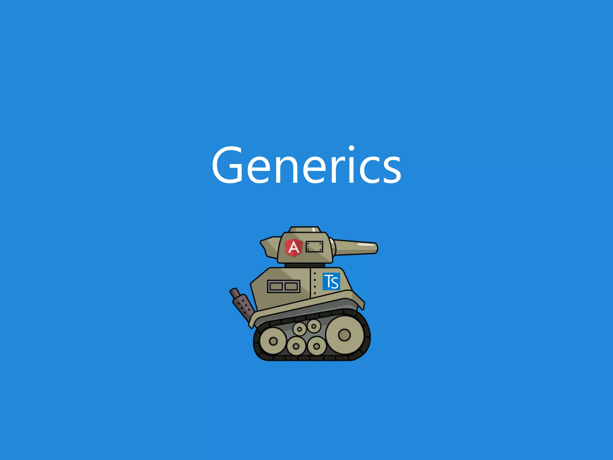 Generics
 