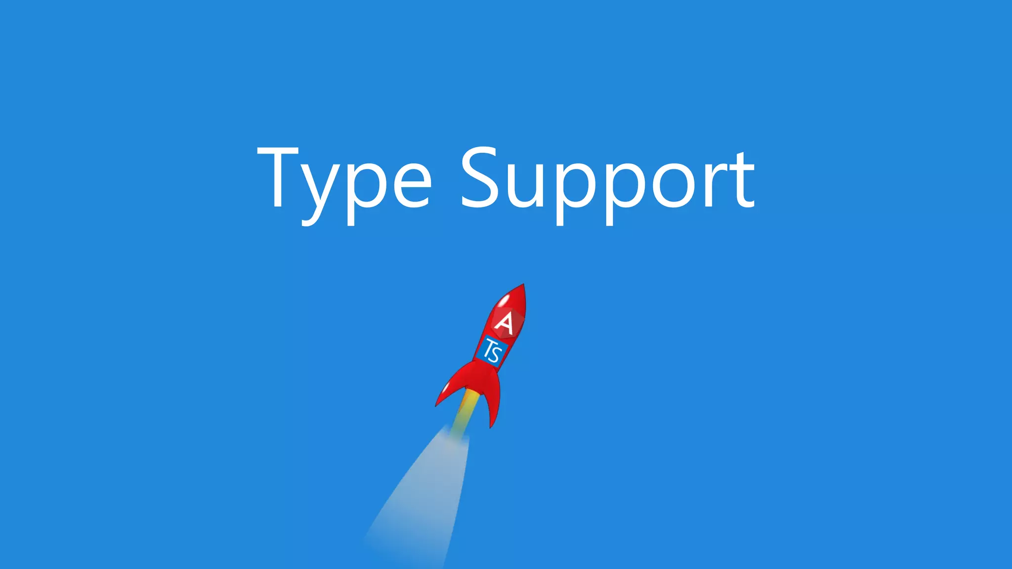 Type Support
 