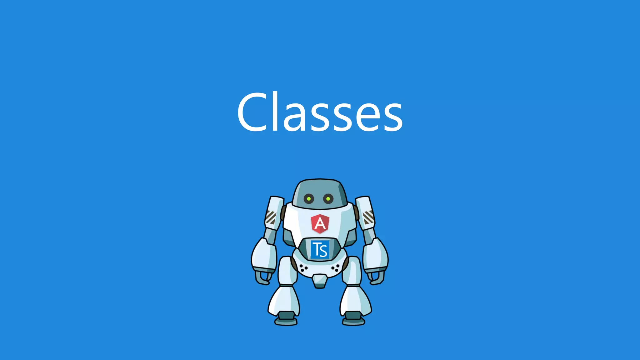 Classes
 