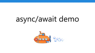 async/await demo
 