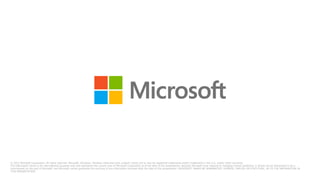 © 2012 Microsoft Corporation. All rights reserved. Microsoft, Windows, Windows Vista and other product names are or may be registered trademarks and/or trademarks in the U.S. and/or other countries.
The information herein is for informational purposes only and represents the current view of Microsoft Corporation as of the date of this presentation. Because Microsoft must respond to changing market conditions, it should not be interpreted to be a
commitment on the part of Microsoft, and Microsoft cannot guarantee the accuracy of any information provided after the date of this presentation. MICROSOFT MAKES NO WARRANTIES, EXPRESS, IMPLIED OR STATUTORY, AS TO THE INFORMATION IN
THIS PRESENTATION.
 