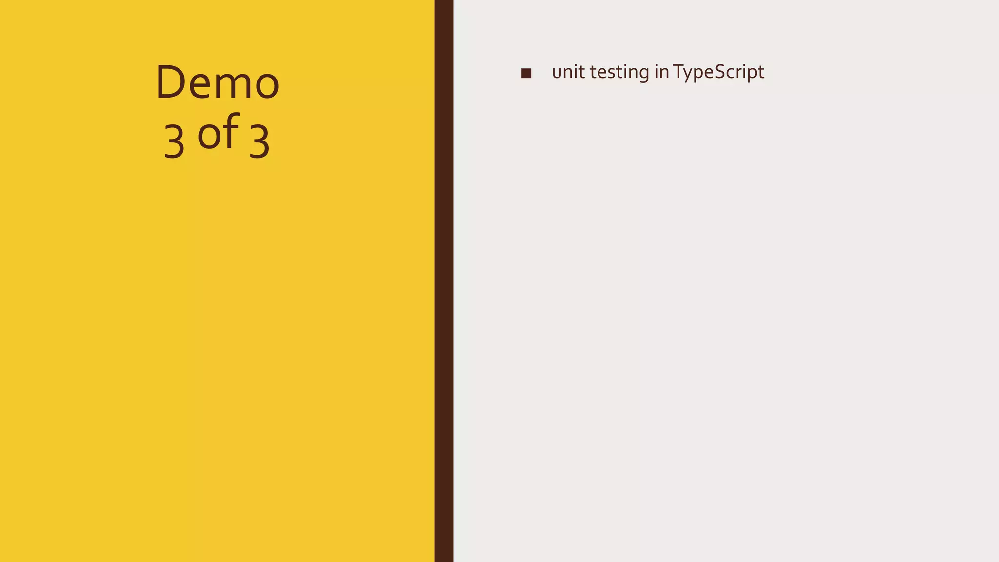 Demo 3 of 3 ■ unit testing inTypeScript 