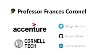 🎓 Professor Frances Coronel
@fvcproductions
fvcproductions
in/fvcproductions
 