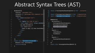 Abstract Syntax Trees (AST)
 