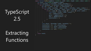TypeScript
2.5
Extracting
Functions
 