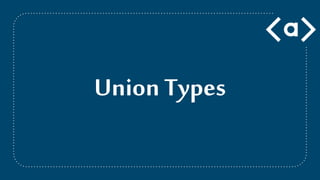UnionTypes