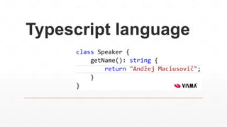 Typescript language
 