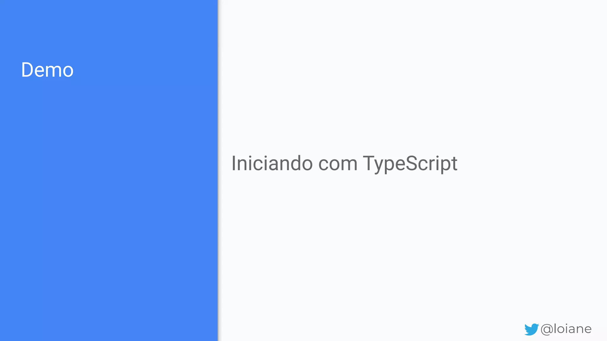 Demo Iniciando com TypeScript @loiane 