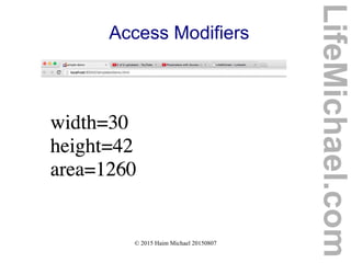 © 2015 Haim Michael 20150807
Access Modifiers
LifeMichael.com
 