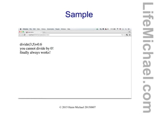 © 2015 Haim Michael 20150807
Sample
LifeMichael.com
 