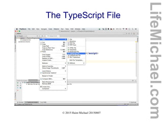 © 2015 Haim Michael 20150807
The TypeScript File
LifeMichael.com
 