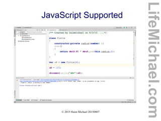 © 2015 Haim Michael 20150807
JavaScript Supported
LifeMichael.com
 