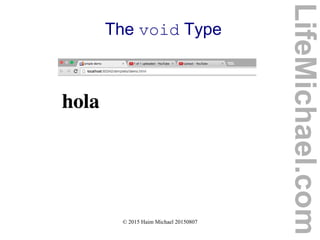 © 2015 Haim Michael 20150807
The void Type
LifeMichael.com
 