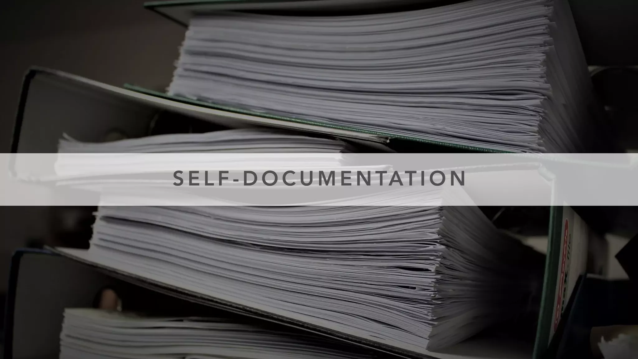 S E L F - D O C U M E N TAT I O N
 