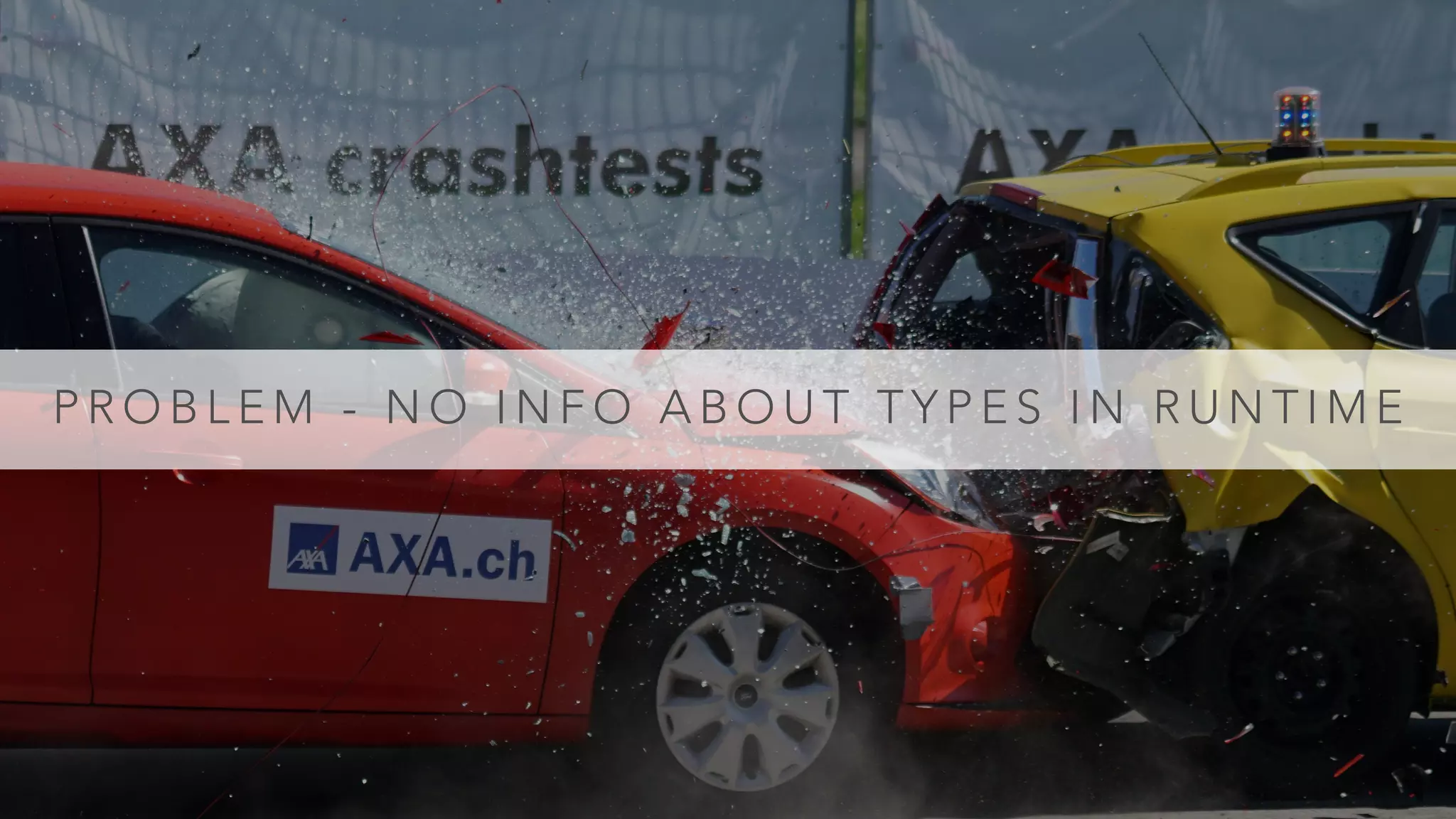 P R O B L E M - N O I N F O A B O U T T Y P E S I N R U N T I M E
 