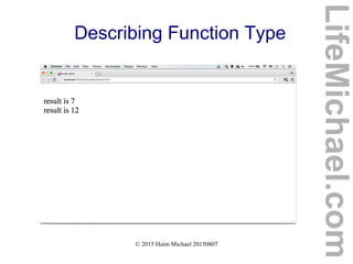 © 2015 Haim Michael 20150807
Describing Function Type
LifeMichael.com
 