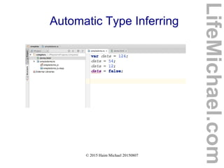 © 2015 Haim Michael 20150807
Automatic Type Inferring
LifeMichael.com
 