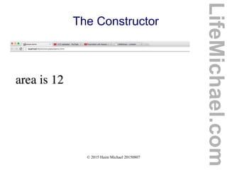 © 2015 Haim Michael 20150807
The Constructor
LifeMichael.com
 