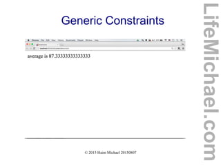 © 2015 Haim Michael 20150807
Generic Constraints
LifeMichael.com
 