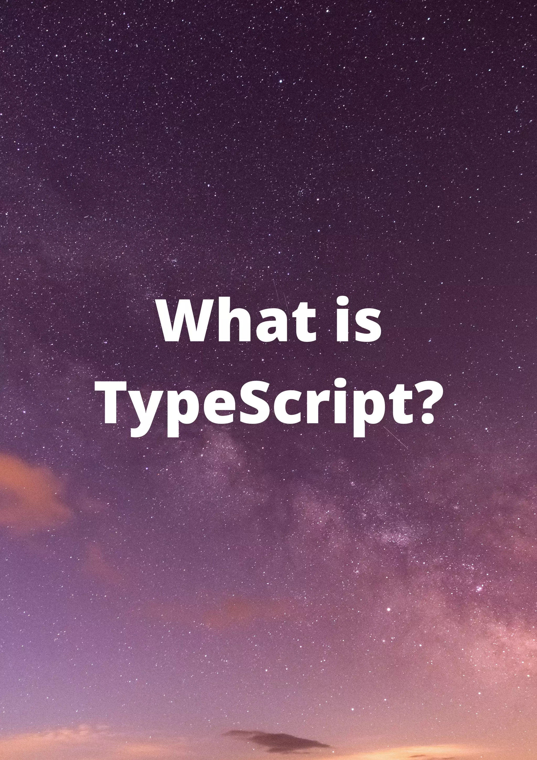 What is TypeScript? 