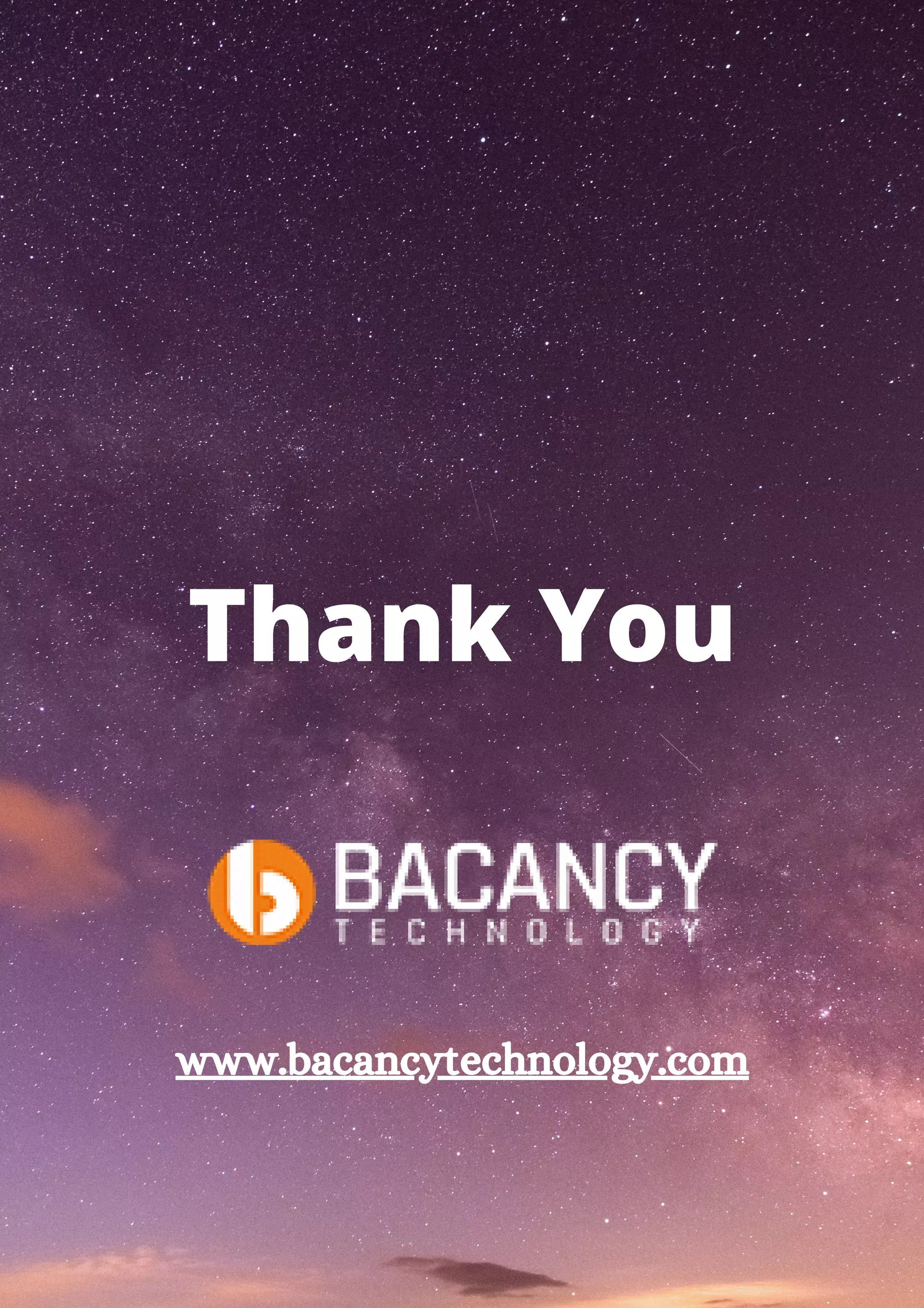 Thank You www.bacancytechnology.com 