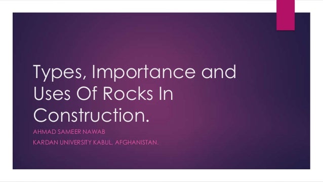 importance and uses of rocks importance and uses of rocks
