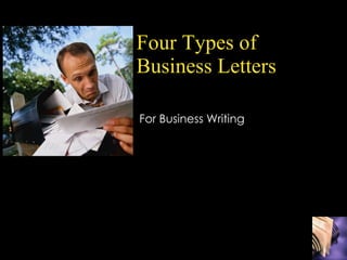 Four Types of Business Letters For Business Writing 
