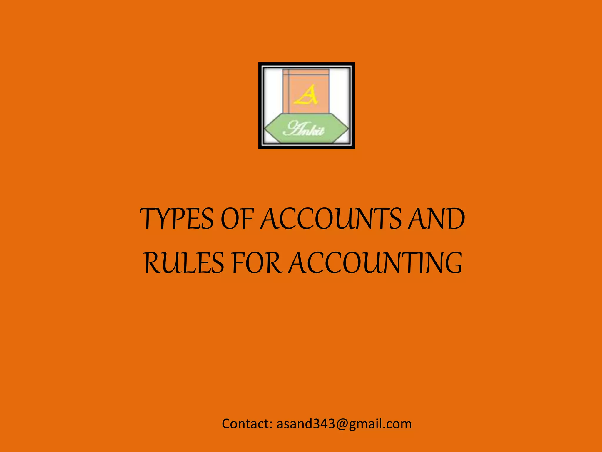Types of accounts_and_rules_for_accounting PPT