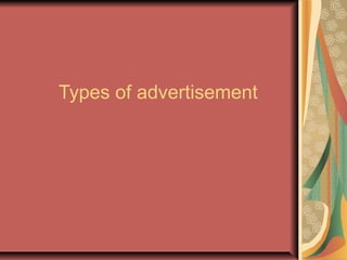 Types of advertisement
 