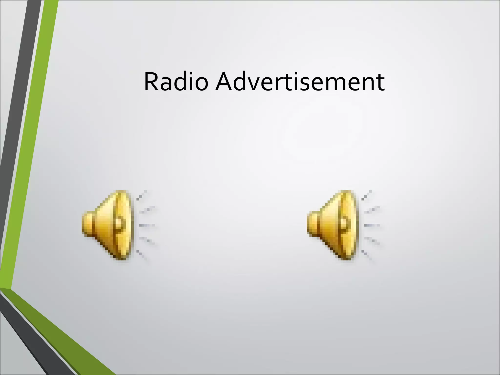 Radio Advertisement
 