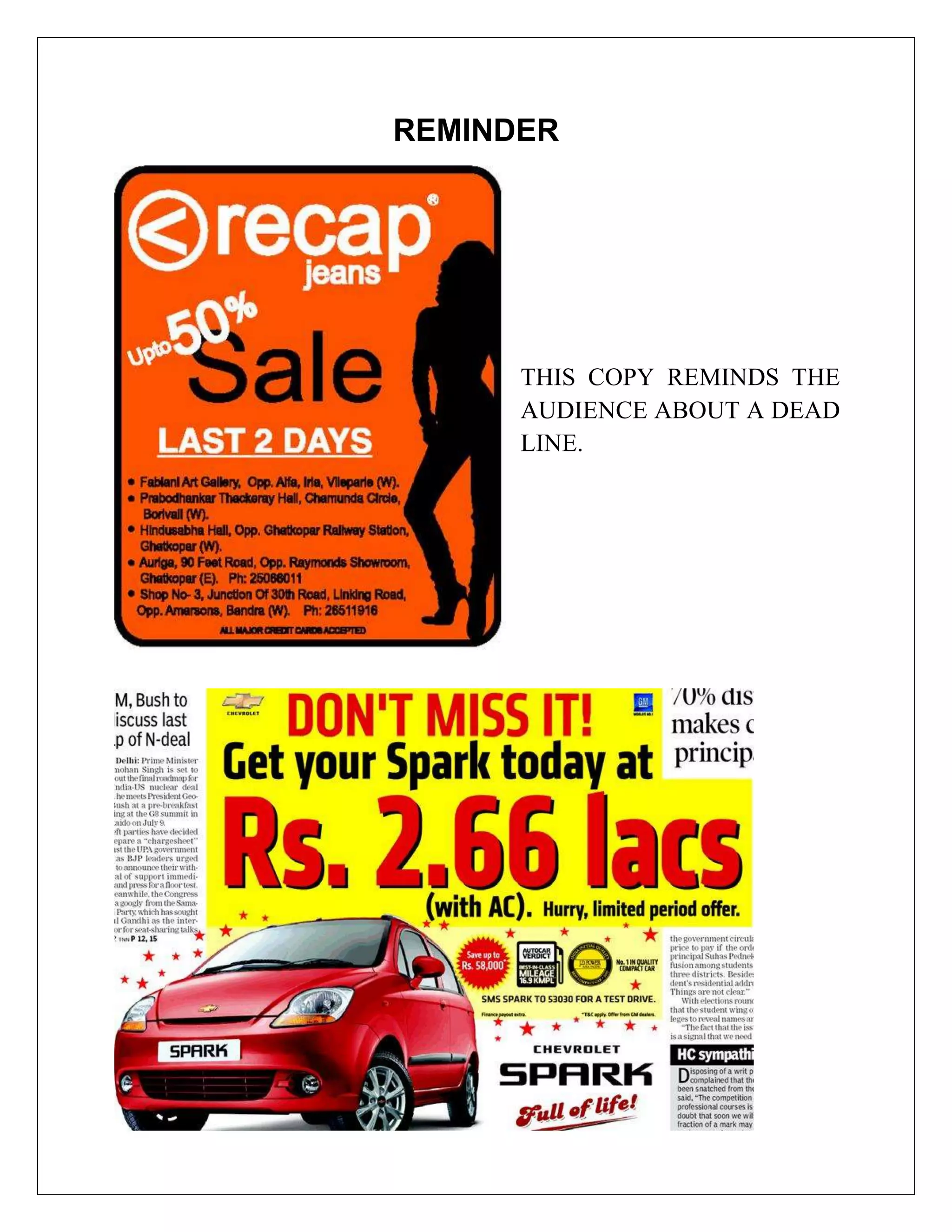 REMINDER




      THIS COPY REMINDS THE
      AUDIENCE ABOUT A DEAD
      LINE.
 