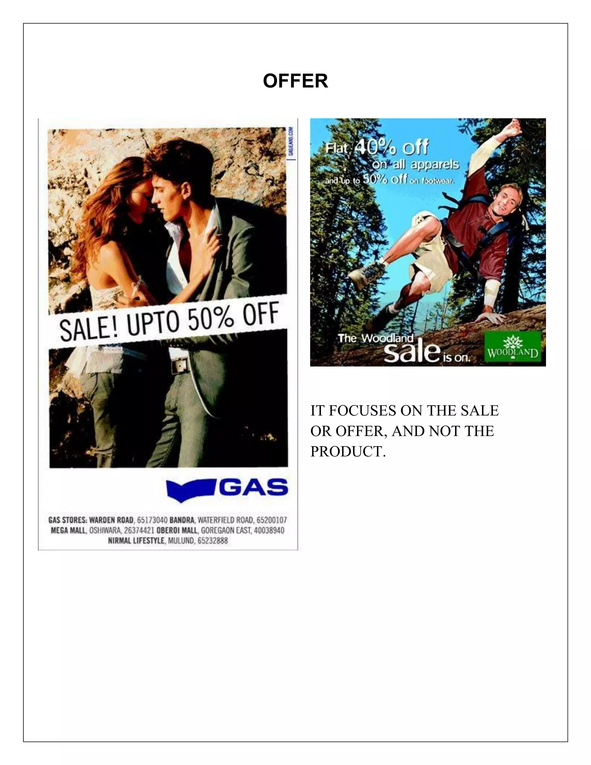 OFFER




   IT FOCUSES ON THE SALE
   OR OFFER, AND NOT THE
   PRODUCT.
 