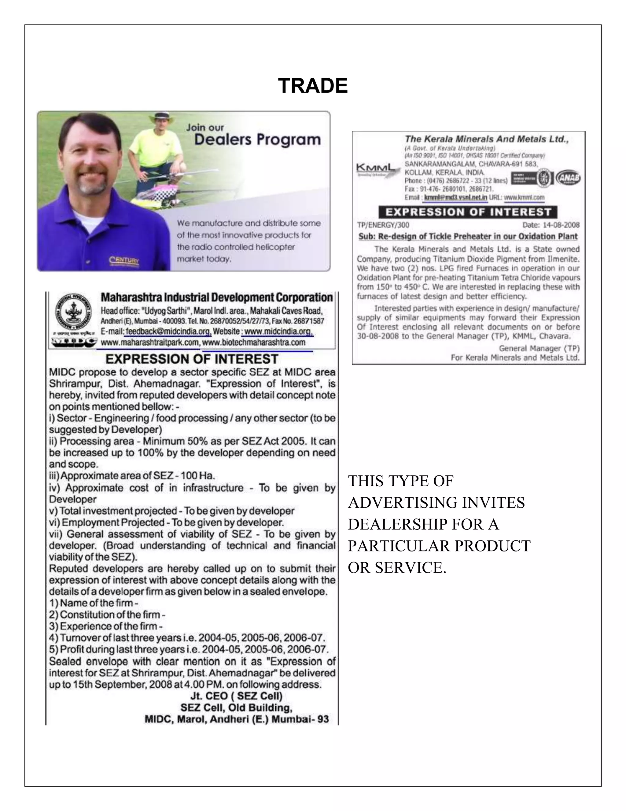 TRADE




    THIS TYPE OF
    ADVERTISING INVITES
    DEALERSHIP FOR A
    PARTICULAR PRODUCT
    OR SERVICE.
 