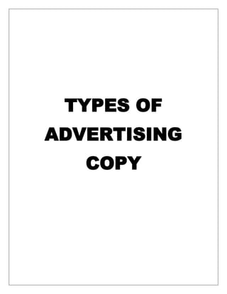 TYPES OF
ADVERTISING
   COPY
 