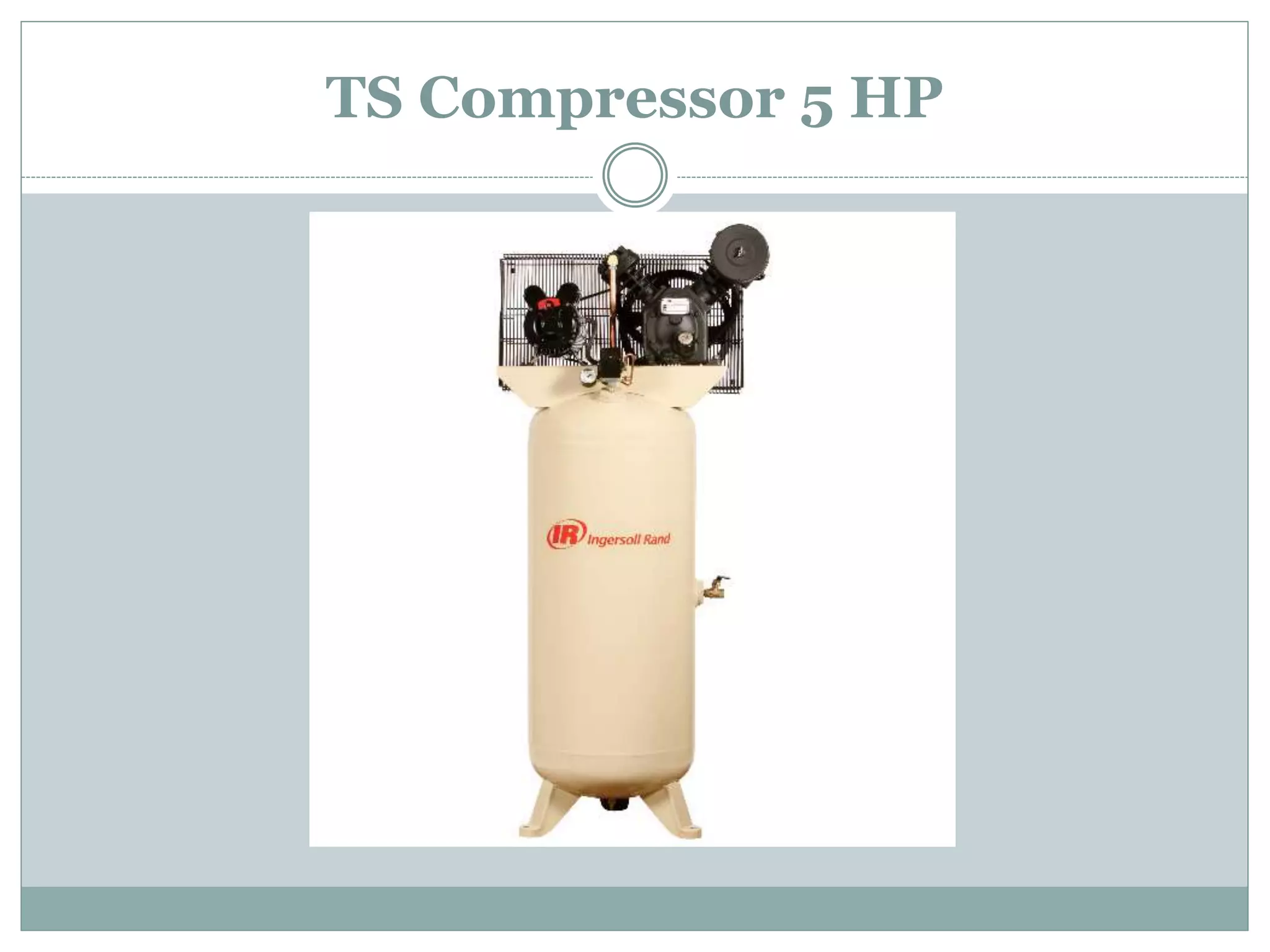 TS Compressor 5 HP