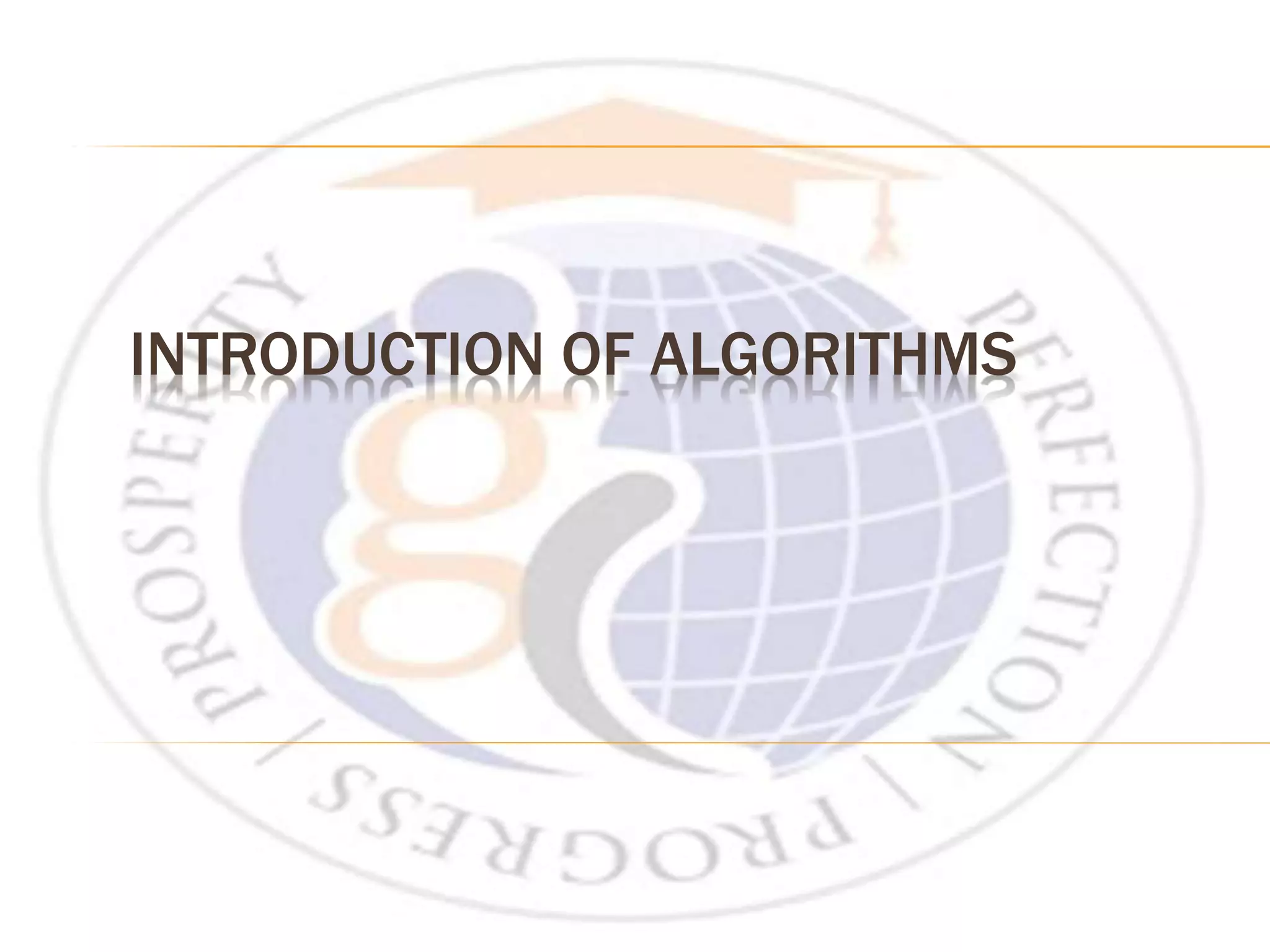 INTRODUCTION OF ALGORITHMS 