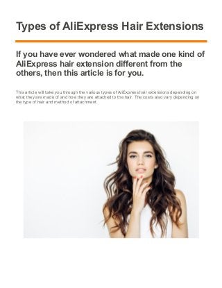 Types of AliExpress Hair Extensions
If you have ever wondered what made one kind of
AliExpress hair extension different fr...