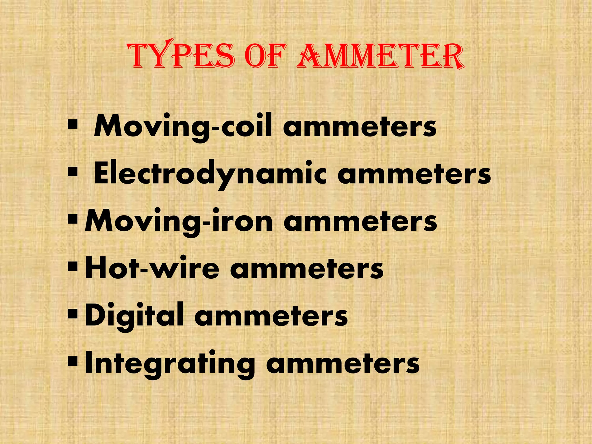 Ammeter Types Types of ammeter | PPTX