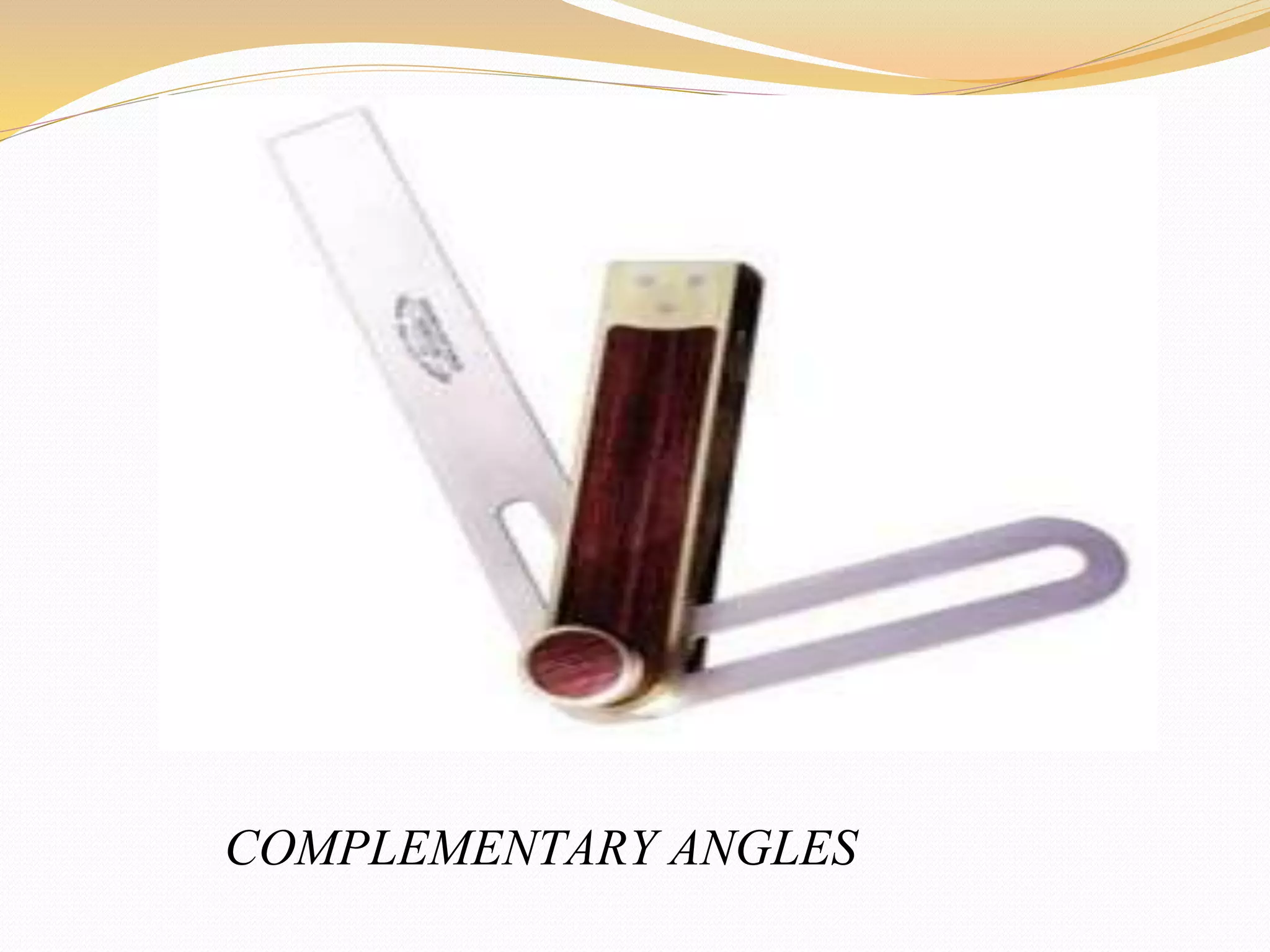COMPLEMENTARY ANGLES