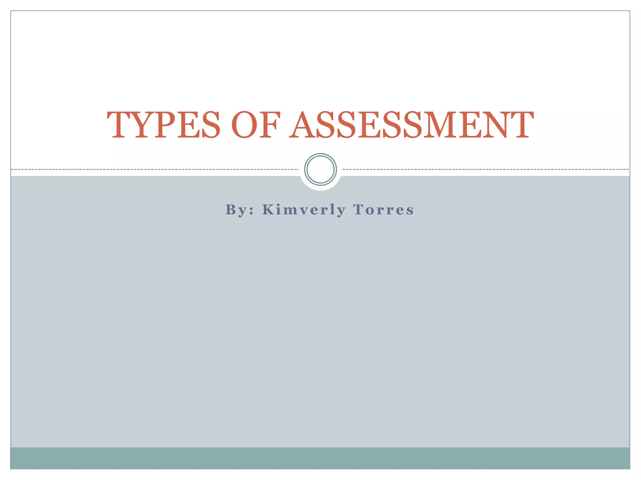 Types of Assessment | PPT
