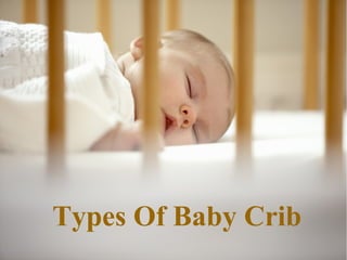 Types Of Baby Crib
 