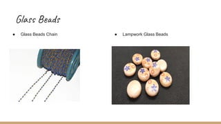 Glass Beads
● Glass Beads Chain ● Lampwork Glass Beads
 
