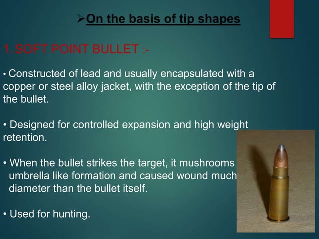 Ballistics (Types of Bullets with detailed explanation).pptx | Arms ...
