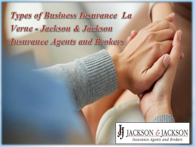 Types of Business Insurance La Verne - Jackson & Jackson Insurance A…